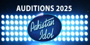 Pakistan Idol 2025 Auditions Dates Apply