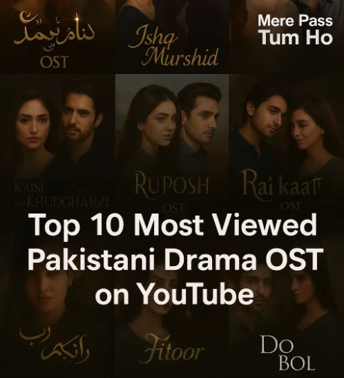 List of Top 10 Pakistani Drama OSTs