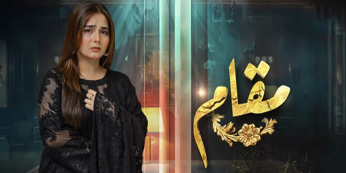 Muqaam Drama Cast, Release Date & Timing