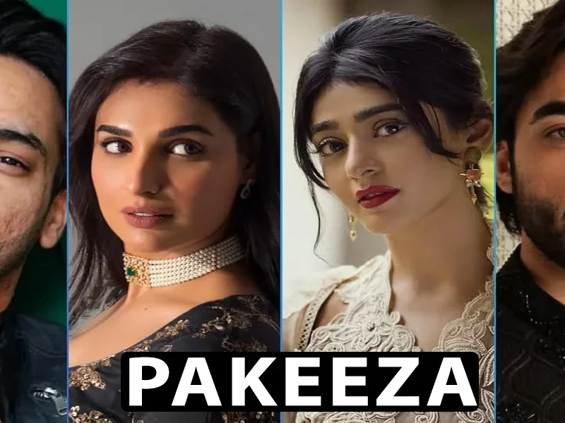 Pakeeza Drama Cast, Release Date & Timing