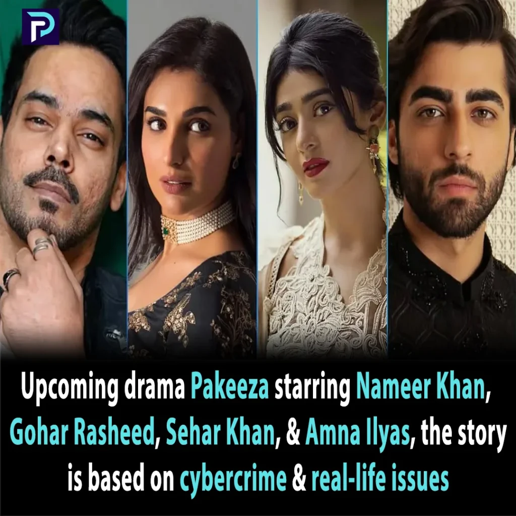 Upcoming Drama Pakeeza Starring Nameer Khan, Gohar Rasheed, Sehar Khan & Amna Ilyas